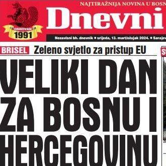 U današnjem "Dnevnom avazu" čitajte: Veliki dan za Bosnu i Hercegovinu