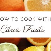 Brighten up winter cooking with citrus, from juice to zest