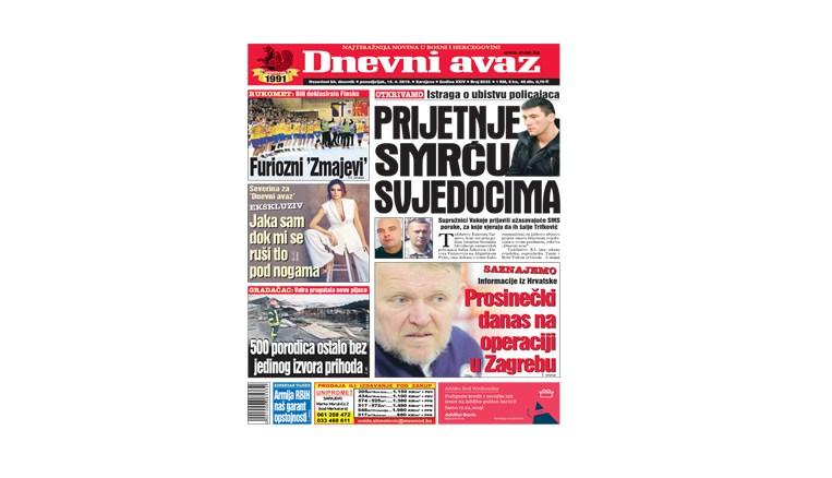 Danas u "Dnevnom avazu" čitajte: Prijetnje smrću svjedocima