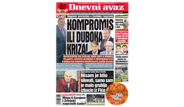 Danas u "Dnevnom avazu" čitajte: Kompromis ili duboka kriza