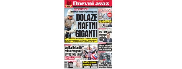 Danas u "Dnevnom avazu" čitajte: Dolaze naftni giganti