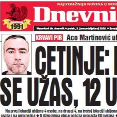 U današnjem "Dnevnom avazu" čitajte o užasu na Cetinju, 12 ubijenih