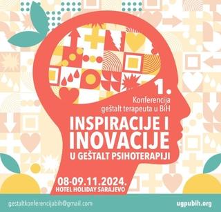 Konferencija geštalt psihoterapeuta u BiH "Inspiracije i inovacije u geštalt psihoterapiji"