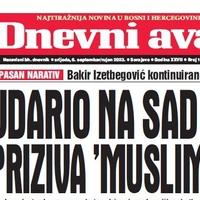 Danas u "Dnevnom avazu" čitajte: Udario na SAD i EU, priziva "muslimane“