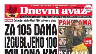 U dvobroju "Dnevnog avaza" čitajte kako je za 105 dana izgubljeno 100 miliona KM 